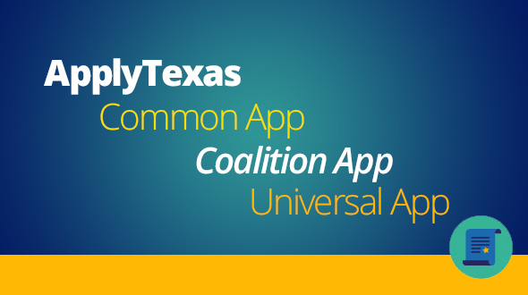 Text: Apply Texas, Common App, Coalition App, Universal App