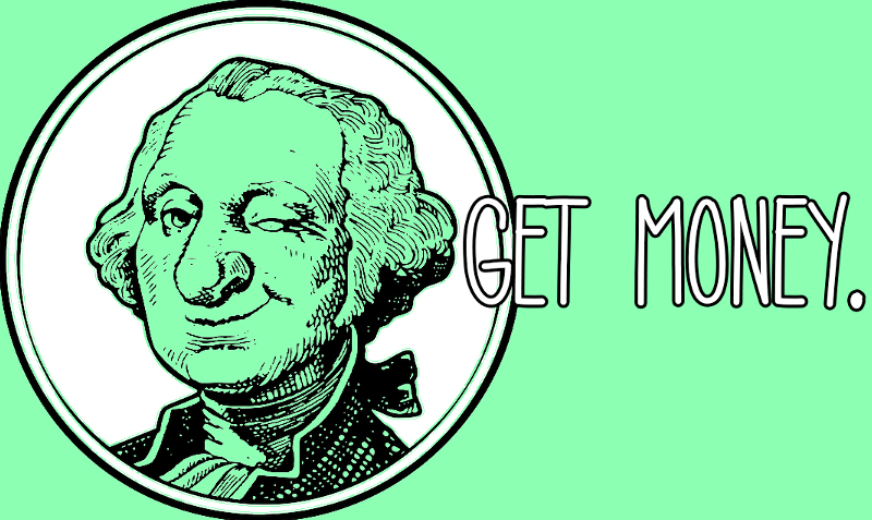 Image of George Washington from the dollar bill winking. Headline: Get money.